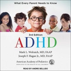 ADHD: What Every Parent Needs to Know: 3rd Edition - Hagan, Joseph F.; Wolraich, Mark L.