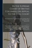In the Supreme Court of British Columbia, on Appeal to the Full Court [microform]: Between Donald A. Smith and Richard B. Angus, Plaintiffs and Respon