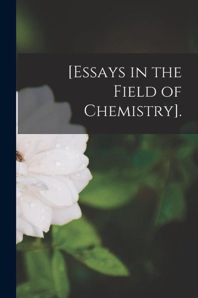 [Essays in the Field of Chemistry].