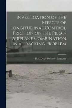 Investigation of the Effects of Longitudinal Control Friction on the Pilot-airplane Combination in a Tracking Problem