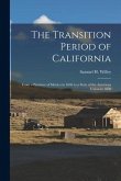 The Transition Period of California: From a Province of Mexico in 1846 to a State of the American Union in 1850