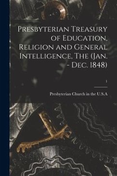 Presbyterian Treasury of Education, Religion and General Intelligence, The (Jan. - Dec. 1848); 1