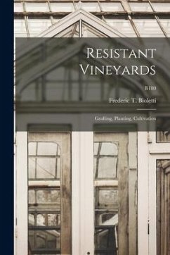 Resistant Vineyards: Grafting, Planting, Cultivation; B180