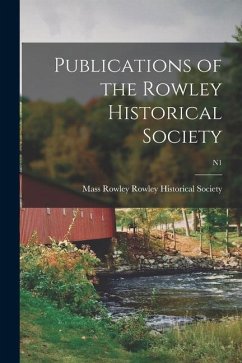 Publications of the Rowley Historical Society; n1