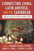 Connecting China, Latin America, and the Caribbean