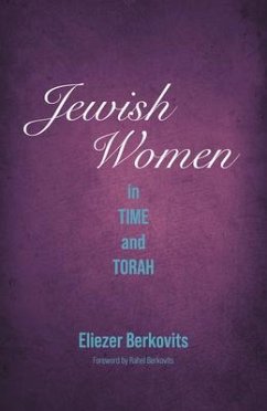 Jewish Women in Time and Torah - Berkovits, Eliezer