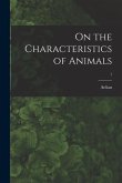 On the Characteristics of Animals; 1