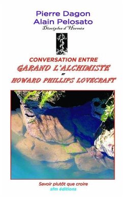 Conversation entre Garand l'Alchimiste et Howard Phillips Lovecrat - Dagon, Pierre; Pelosato, Alain