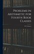 Problems in Arithmetic for Fourth Book... - Bild 1