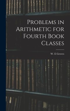 Problems in Arithmetic for Fourth Book Classes