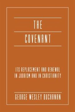 The Covenant: Its Replacement and Renewal in Judaism and in Christianity
