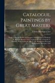 Catalogue, Paintings by Great Masters: Water Colors by Homer and Sargent, Oil Paintings by Elizabeth W. Roberts, January 1918; Sculpture by Mrs. Gertr
