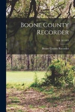 Cover Boone County Recorder; Vol. 39 1913