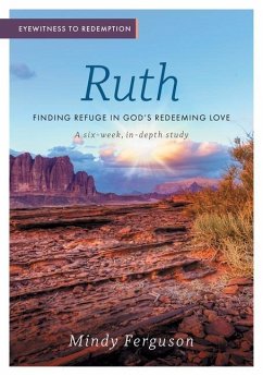 Eyewitness to Redemption: Finding Refuge in God's Redeeming Love - Ruth - Ferguson, Mindy