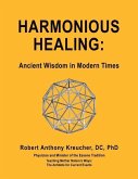Harmonious Healing: `: Ancient Wisdom in Modern Times
