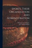 Sports, Their Organization and Administration