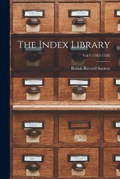 The Index Library; Vol 1 (1383-1558)