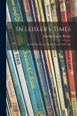 In Leisler's Times: an Historical Story of Knickerbocker New York