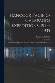Hancock Pacific-Galapagos Expeditions, 1933-1935: Photographs by Charles McLean Fraser, Includes Identifying List