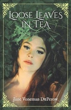 Loose Leaves in Tea: Volume 1 - Duperow, Jane Voneman