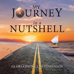 My Journey in a Nutshell - Stephenson, Gloria Patricia