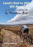 Land's End to JOG Off-Road: An End to End of the UK by Mountain Bike