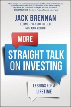 More Straight Talk on Investing - Brennan, John J. (Dartmouth College; Harvard Business School); Woerth, John (Temple University)