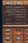 State Legislation ... Summaries of Laws Currently Received in the Library of Congress .; v.3: 9