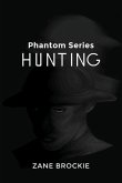 Phantom Series: Hunting
