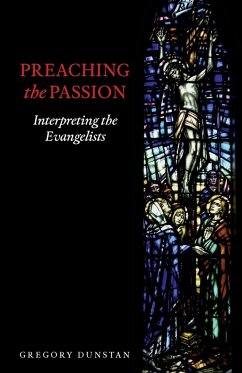 Preaching the Passion - Dunstan, Gregory