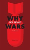 Why We Fight Wars