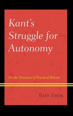 Kant's Struggle for Autonomy - Zreik, Raef