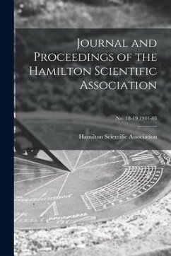 Journal and Proceedings of the Hamilton Scientific Association; no. 18-19 1901-03