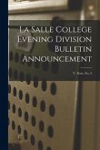 La Salle College Evening Division Bulletin Announcement; v. xxix, no. 2