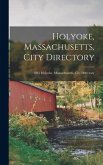 Holyoke, Massachusetts, City Directory; 1885 Holyoke, Massachusetts, city directory