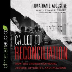 Called to Reconciliation: How the Church Can Model Justice, Diversity, and Inclusion - Augustine, Jonathan C.