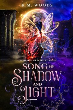 Song of Shadow and Light - Woods, K M