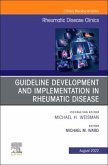 Treatment Guideline Development and Implementation, an Issue of Rheumatic Disease Clinics of North America