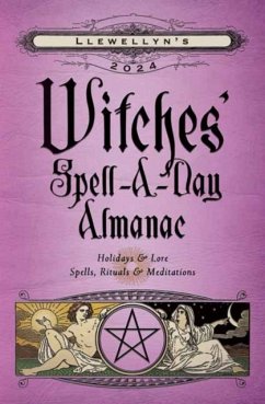 Llewellyn's 2024 Witches' Spell-A-Day Almanac - Ltd, Llewellyn Worldwide,; Ardinger, Barbara