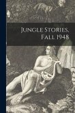 Jungle Stories, Fall 1948