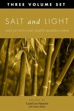 Salt and Light, Three Volume Set: More Lives of Faith That Shaped Modern China