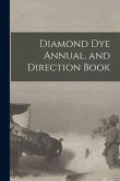 Diamond Dye Annual, and Direction Book