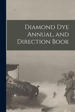 Diamond Dye Annual, and Direction Book - Anonymous