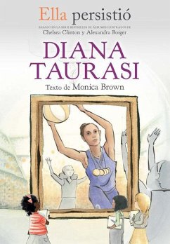 Ella Persistió Diana Taurasi / She Persisted: Diana Taurasi - Brown, Monica