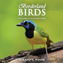 Borderland Birds - Wauer, Roland H.