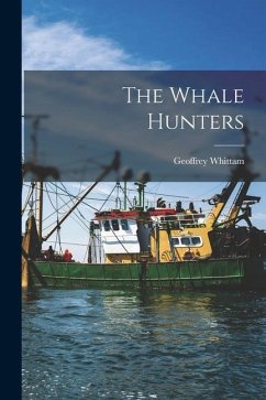 The Whale Hunters - Whittam, Geoffrey