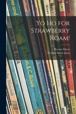 Yo Ho for Strawberry Roam! - Myers, Byrona