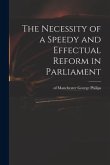 The Necessity of a Speedy and Effectual Reform in Parliament