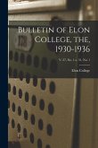 Bulletin of Elon College, the, 1930-1936; v. 27, no. 1-v. 31, no. 1