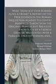 Were &quote;heretics&quote; Ever Burned Alive at Rome? A Report of the Proceedings in the Roman Inquisition Against Fulgentio Manfredi. Taken From the Original Ma